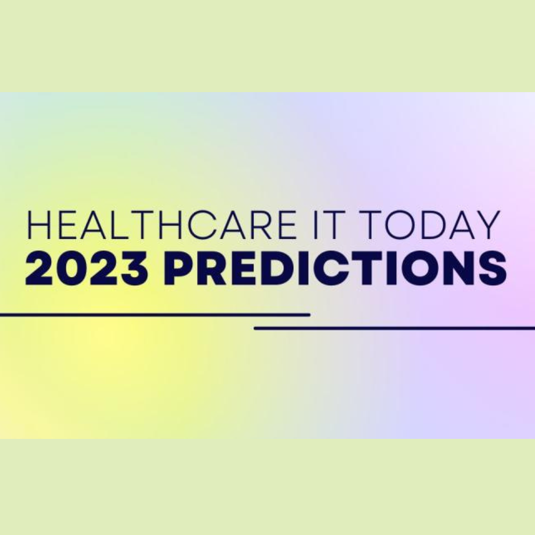 Healthcare Consumerism – 2023 Health IT Predictions